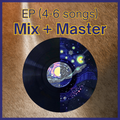 4-6 Song EP - Full Mix & Master
