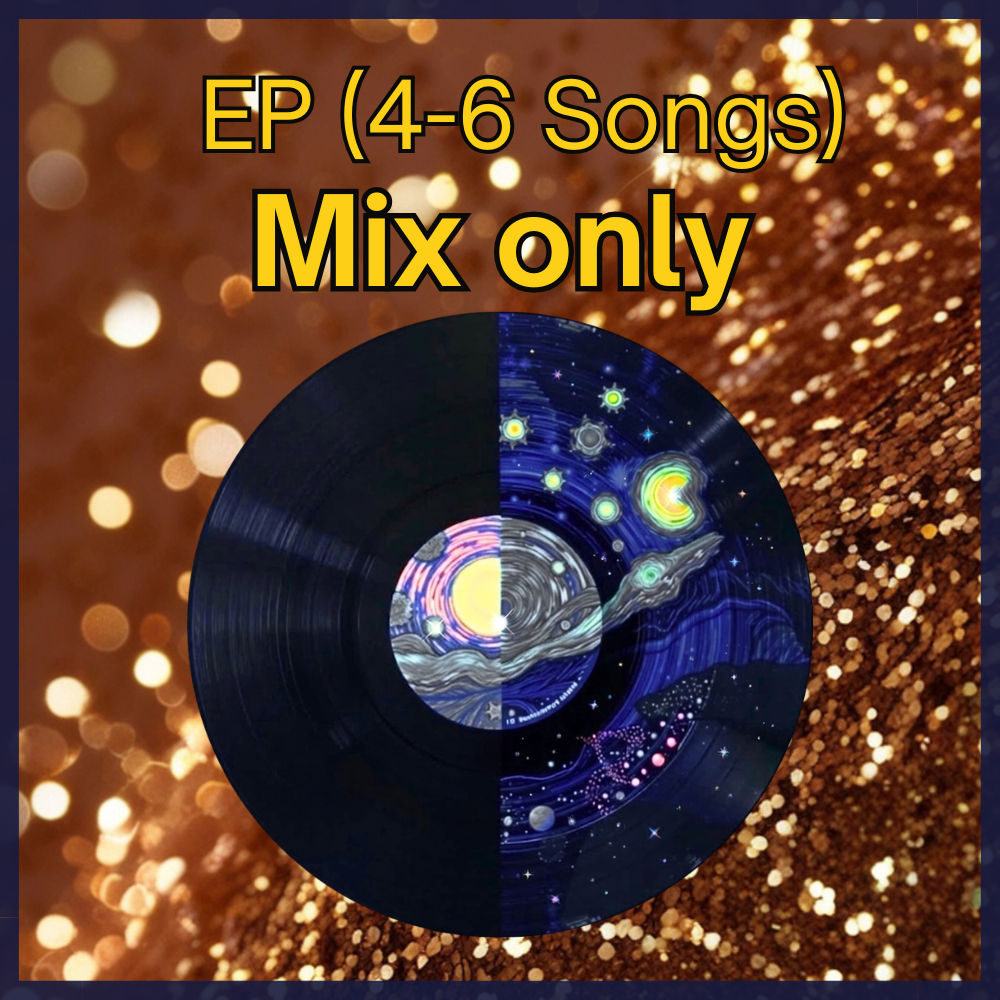 EP (4-6 Songs) - Mix Only